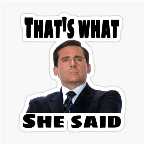 "That’s what she said- Michael Scott" Sticker by alexandramaexo | Redbubble