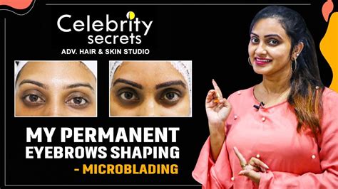 My Permanent Eyebrows Shaping | Microblading | Celebrity Secrets ...