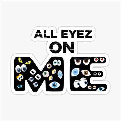 "All Eyez On Me Line" Sticker by DHBalanced773 | Redbubble