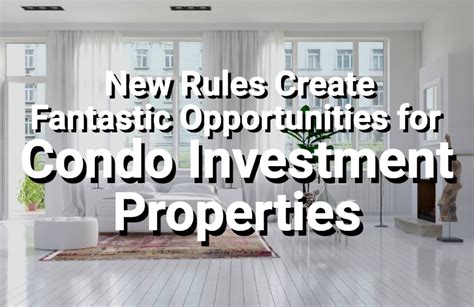 New Rules from Fannie Mae Change the Game for Condo Investment ...