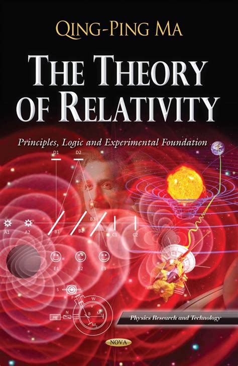 The Theory of Relativity: Principles, Logic and Experimental Foundation ...