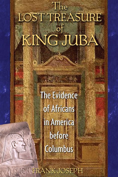 The Lost Treasure of King Juba | Book by Frank Joseph | Official ...