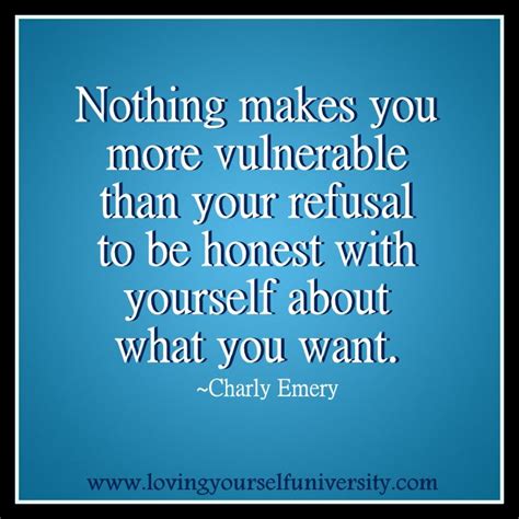 Quotes about Being honest with yourself (31 quotes)