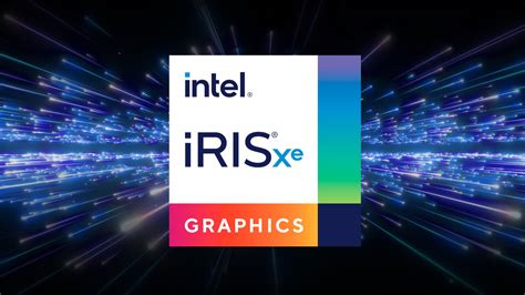 Intel® Iris® Xe Graphics