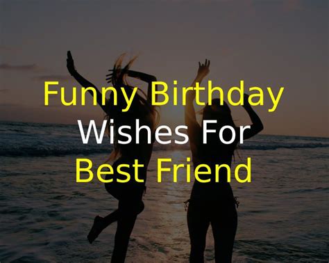 100+ Crazy Funny Birthday Wishes for Best Friend of 2022