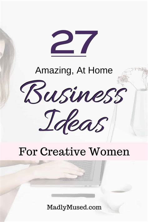 27 Amazing At Home Business Ideas For Creative Women