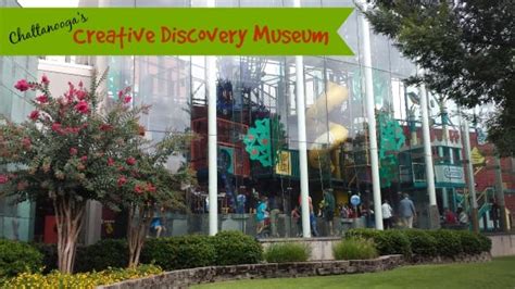 A Day Trip to Chattanooga & the Creative Discovery Museum |Rocket City Mom