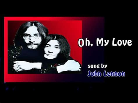 Oh, My Love / John Lennon (with Lyrics & 가사 해석, 1971) - YouTube