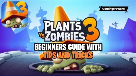 Plants vs Zombies 3 Beginner's Guide and Tips | GamingonPhone