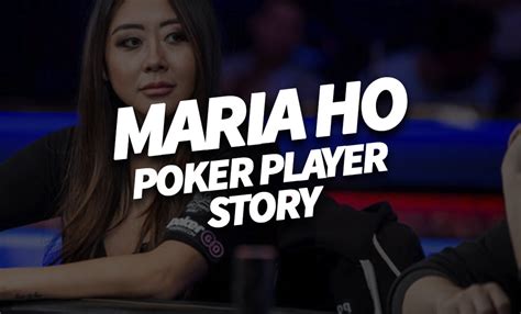 Maria Ho – Poker Player Story - From Problem Child to Top Female Player