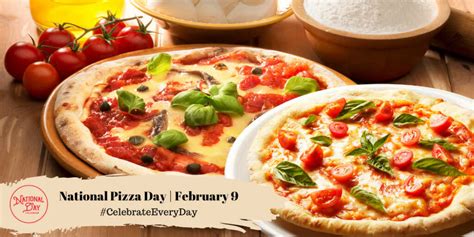 NATIONAL PIZZA DAY - February 9 - National Day Calendar