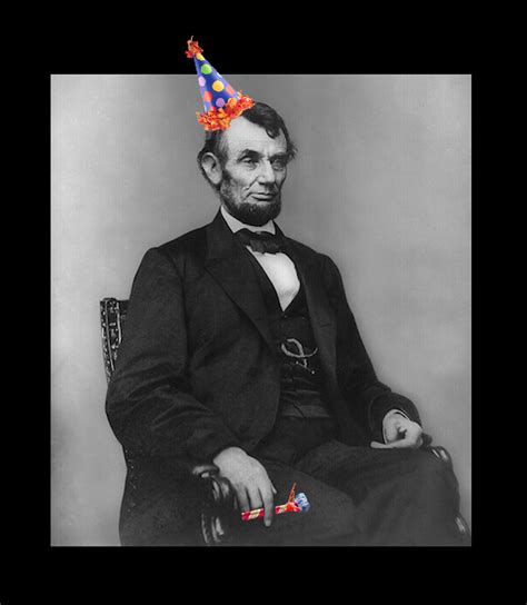 Happy birthday, Abe Lincoln! (February 12, 1809) | Unique poster ...