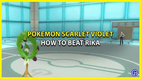 Pokemon Scarlet Violet: How To Defeat Rika (Elite Four)