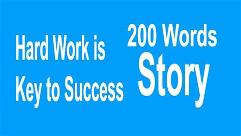 Hard work is the key to success Story (200 words)