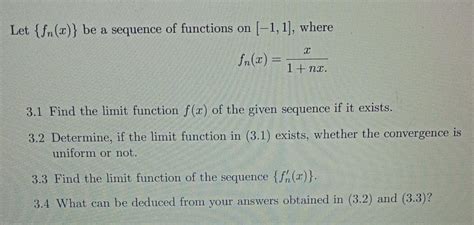 Solved Let {fn (x)} be a sequence of functions on (-1,1), | Chegg.com