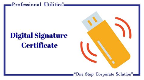 Digital Signature Certificate (DSC) | Professional Utilities