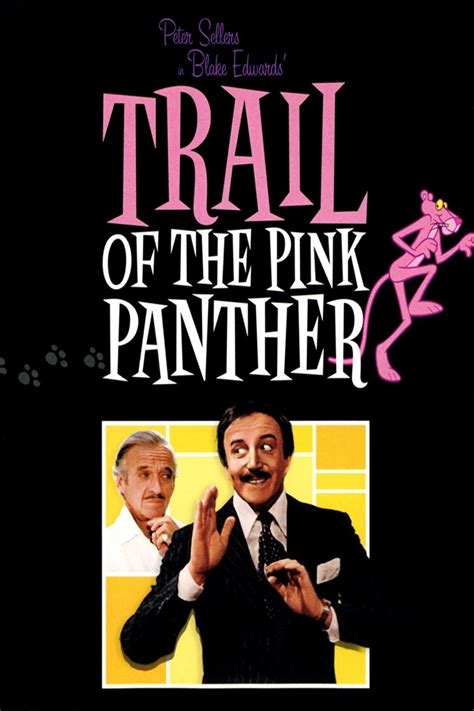 Trail of the Pink Panther - Rotten Tomatoes