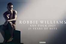 Robbie Williams Tour Announcements 2024 & 2025, Notifications, Dates ...