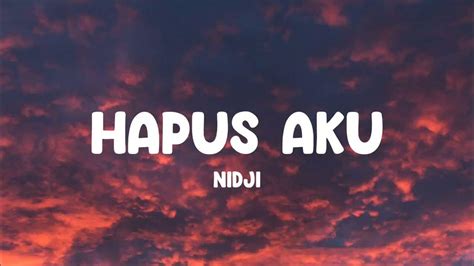 NIDJI - HAPUS AKU (Lirik/Lyrics) - YouTube Music