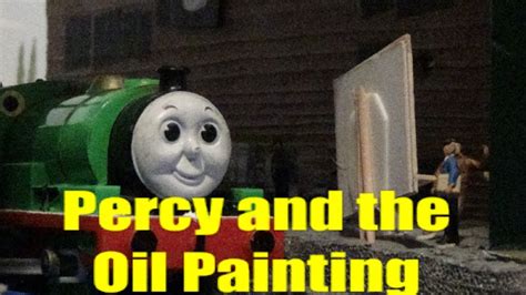 Percy and the Oil Painting Tomy Remake - YouTube