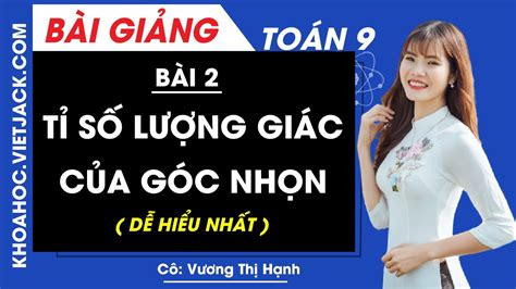 Tỉ số lượng giác của góc nhọn - Bài 2 - Toán học 9 - Cô Vương Thị Hạnh ...