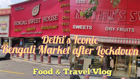 Delhi's Iconic Bengali Market after Lockdown - YouTube