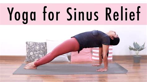 Yoga for Sinusitis Relief | 6 Yoga Asanas & 3 Pranayama for Sinus ...