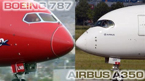 Boeing 787 vs Airbus A350 | Airbus, Boeing 787, Airbus a350 xwb