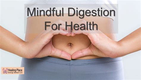 Simple Steps You Can Do Mindfully to Aid in Your Digestion Process Chew ...