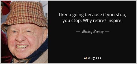 TOP 25 QUOTES BY MICKEY ROONEY | A-Z Quotes