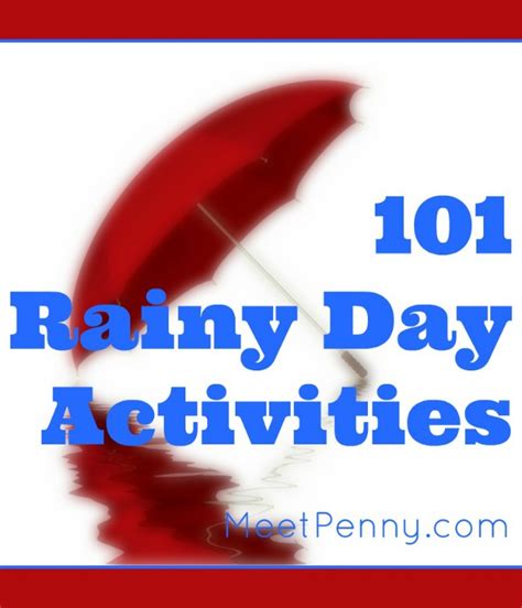 101 Fun Things to Do on a Rainy Day (with links) - Meet Penny