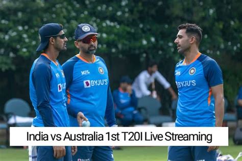 India vs Australia T20 Live Streaming : When and Where To Watch IND vs ...