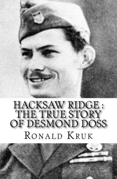 Hacksaw Ridge: The True Story of Desmond Doss by Ronald Kruk, Paperback ...