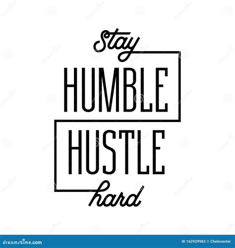 Stay Humble Hustle Hard Motivational Quotes T Shirt Design Graphic ...