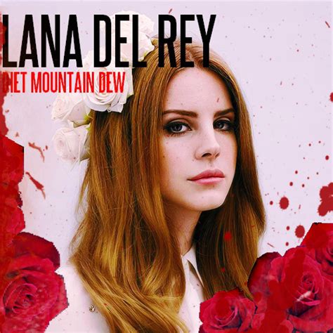 Diet Mountain Dew Lana Del Rey Lyrics