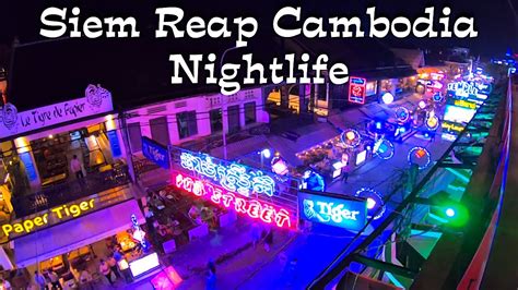 Siem Reap Pub Street Nightlife 2020 - A Night Out in Siem Reap Cambodia ...