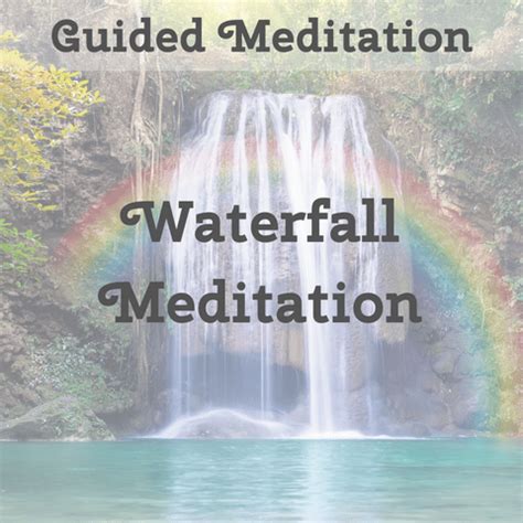 Guided Meditation ~ Waterfall Meditation – Grandmother Wisdom