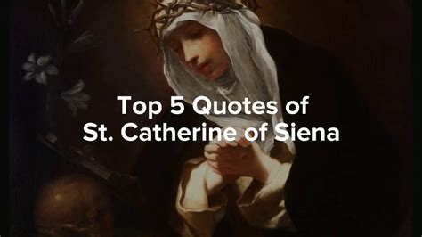 Top 5 Quotes of St. Catherine of Siena. - YouTube