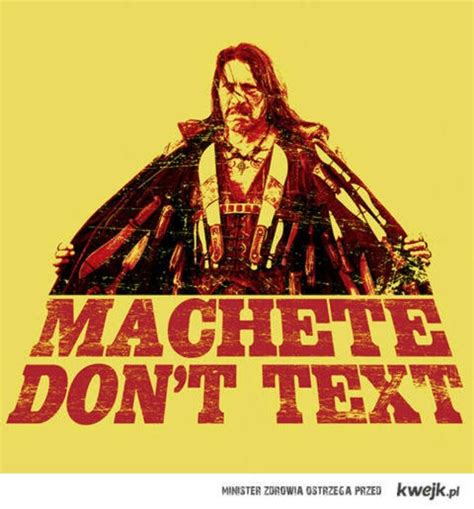 Machete | Best movie quotes, Comic poster, Danny trejo