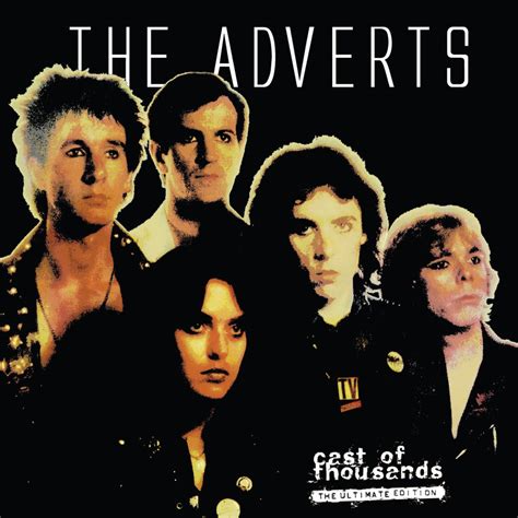 ‎The Adverts - Cast of Thousands (The Ultimate Edition) by The Adverts ...