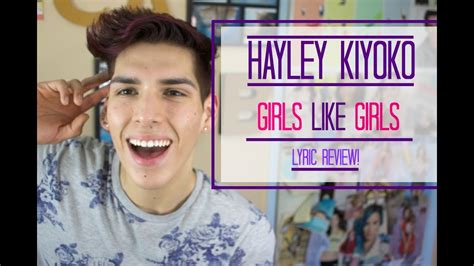 Hayley Kiyoko "Girls Like Girls" Lyric Review! - YouTube