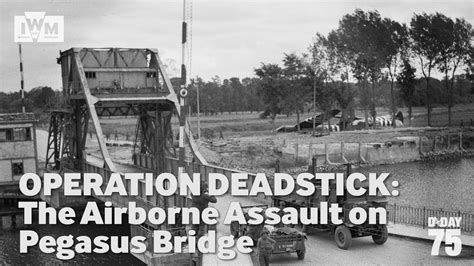 Operation Deadstick: The Airborne Assault on Pegasus Bridge | | D-Day ...