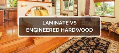 Laminate vs Engineered Hardwood Flooring | 2023 Comps, Pros & Cons