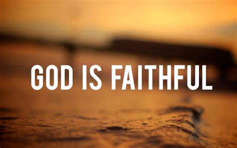 God Is Faithful