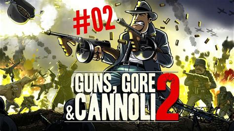 Guns Gore & Cannoli 2 - PS4 Gameplay ITA, Walkthrough #02 - YouTube