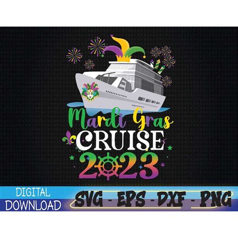 Mardi Gras Cruise 2023 svg, Mardi Gras Svg, Eps, Png, Dxf, D - Inspire ...