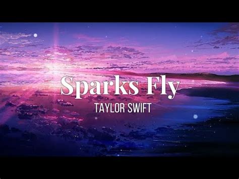 Taylor Swift - Sparks Fly (Lyrics) - YouTube