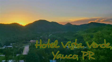 MINI VACACIONES EN HOTEL VISTA VERDE EN YAUCO, PR. - YouTube