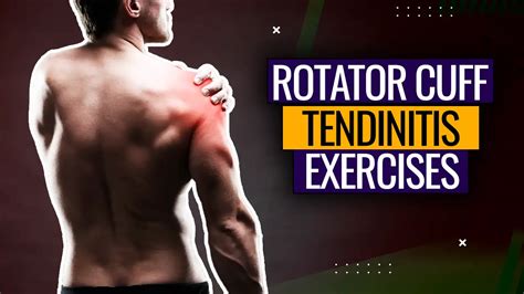 11 Best Rotator Cuff Tendinitis Exercises For Shoulder Tears