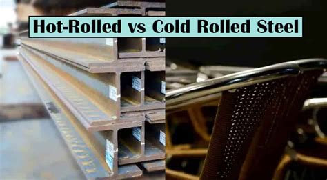 Hot Rolled vs Cold Rolled Steel: What are the differences? - www ...